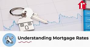 Understanding Mortgage Rates for Home Loans - Mortgage 101