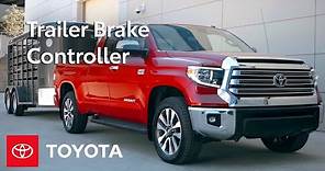 Toyota How-To: Toyota Tundra Integrated Trailer Brake Controller | Toyota