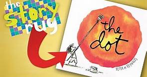 The Dot - by Peter H. Reynolds || Kids Book Read Aloud