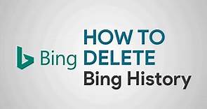 How to Delete and Clear Bing History