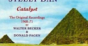Steely Dan : Walter Becker & Donald Fagen - Catalyst: The Original Recordings 1968-1971