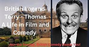 British Legend Terry - Thomas. The funniest man of his generation
