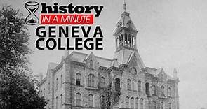 History in a Minute: Geneva College