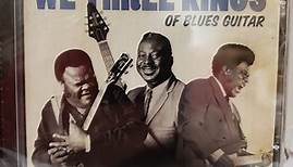 Freddie King, Albert King, Earl King - We Three Kings Of Blues Guitar