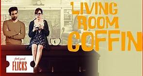 Living Room Coffin (Full Comedy-Drama) | Feel Good Flicks