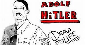 ADOLF HITLER | Draw My Life