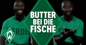 NABY KEÏTA - BUTTER BEI DIE FISCHE | SV Werder Bremen