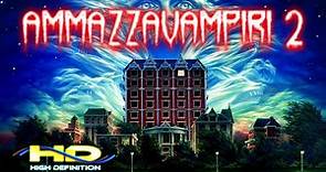 AMMAZZAVAMPIRI 2 (1988) Film Completo HD [1080p] - Video Dailymotion