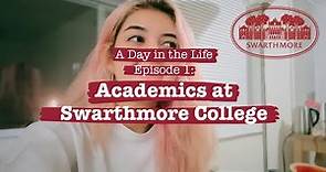Day in the Life: Academics at Swarthmore College
