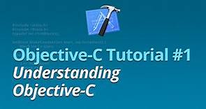 Objective-C Tutorial - #1 - Understanding Objective-C