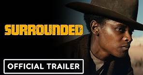 Surrounded - Official Trailer (2023) Letitia Wright, Jamie Bell, Jeffrey Donovan