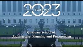 Architecture, Planning and Preservation Class of 2023 Ceremony