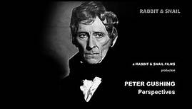 PETER CUSHING: Perspectives - FULL Documentary
