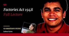 Factories Act 1948 | Full Lecture | All Labour Laws