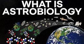 What is Astrobiology Explained