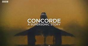 Concorde - A Supersonic Story (BBC Documentary)