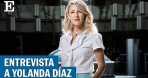 ENTREVISTA | Yolanda Díaz: “Vamos a gobernar con el PSOE y lo vamos a hacer mejor” | EL PAÍS