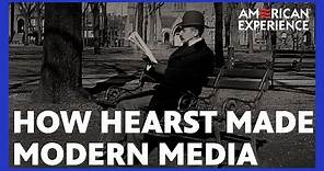 How Hearst Made Modern Media | Citizen Hearst | American Experience | PBS