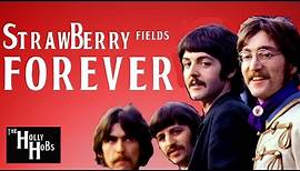 The Beatles - Strawberry Fields Forever (Explained) The HollyHobs