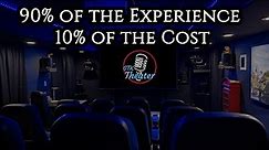 Build Your Home Theater on a Budget, 90% of the Experience for 10% of the Cost