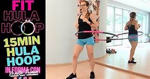 15 minuti allenamento completo con l'Hula Hoop per migliorare la tua forma divertendoti!