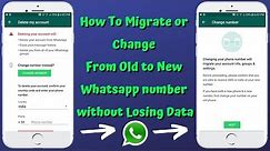 How To Change From OLD WhatsApp Number To NEW WhatsApp Number Without Losing DATA | GROUP | CHATS