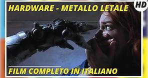 Hardware - Metallo letale | HD | Thriller | Film Completo in Italiano