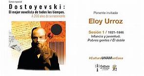 Dostoyevski: El mejor novelista de todos los tiempos, con Eloy Urroz | Sesión 1
