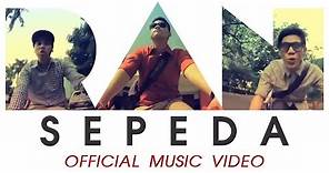 RAN - Sepeda (Official Music Video)