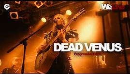 Dead Venus | WeLive - Live Progressive Rock Konzert