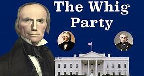 A Brief History of the Whig Party