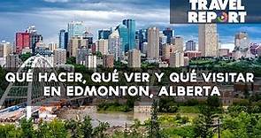 Qué hacer, qué ver y qué visitar en Edmonton, Alberta