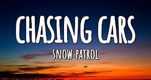 Snow Patrol - Chasing Cars (Lyrics)