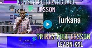 Kenyan Sign language lesson 10 - Kenyan Tribes in Sign Language- Complete lesson