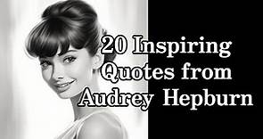 20 Inspiring Quotes from Audrey Hepburn