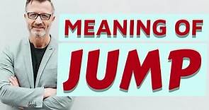 Jump | Meaning of jump