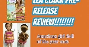 American Girl doll of the Year 2016 Lea Clark Pre-release Preview story & doll