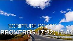 Proverbs 17:22, 16:24 Scripture Songs | Sabrina Hew