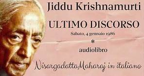 Jiddu Krishnamurti - Ultimo discorso - Audiolibro