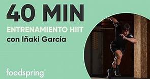 40 minutos | Entrenamiento HIIT | Con Iñaki García | foodspring®