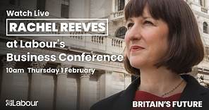 Watch Rachel Reeves' speech at Labour's Business Conference today