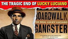 The Tragic End of LUCKY LUCIANO | The Untold Story of His Final Days!
