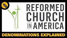 What is the Reformed Church in America?