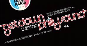 Dimitri From Paris - Get Down With The Philly Sound (A Very Special Collection By Dimitri From Paris)