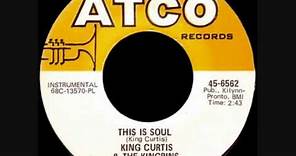 KING CURTIS & THE KINGPINS ~ THIS IS SOUL