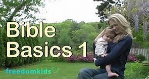 Kids Bible Videos - Bible Basics Part 1 | Freedom Kids