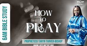 6AM Bible Study | How To Pray with Prophetess Taryn Tarver-Bishop
