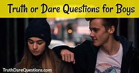 150 Truth or Dare Questions for Guys [Latest Collection]