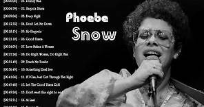 Phoebe Snow Greatest Hits- Top Best Songs Of Phoebe Snow Vol.01