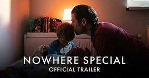NOWHERE SPECIAL | Official UK Trailer [HD] - In Cinemas 16 July